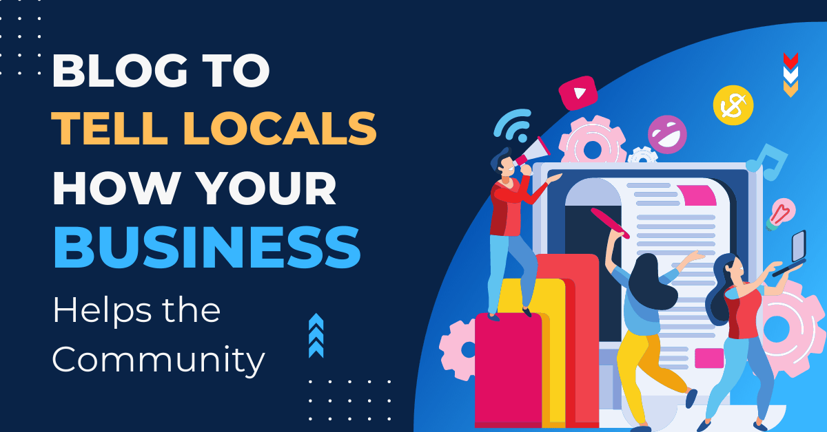 Blog to Tell Locals How Your Business Helps the Community