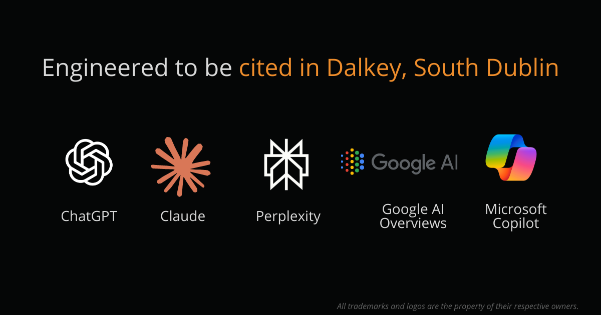 Engineered to be cited in Dalkey, South Dublin — AEO and AI search visibility