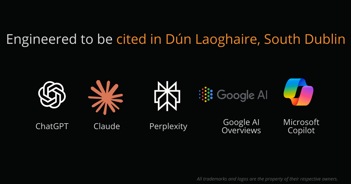 Engineered to be cited in Dún Laoghaire, South Dublin — AEO and AI search visibility